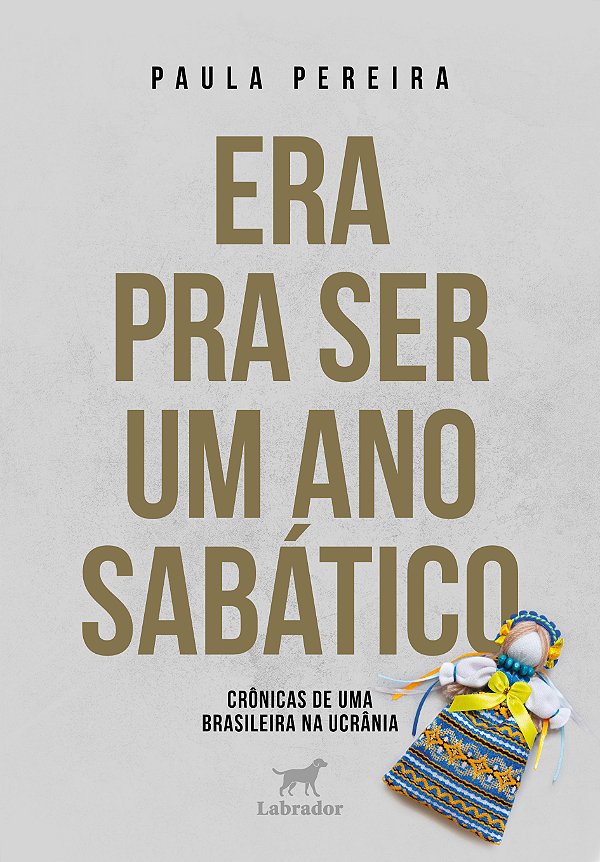 Livro Era Pra Ser Um Ano Sabático - Crônicas De Uma Brasi...
