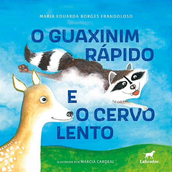 Livro O Guaxinim Rápido E O Cervo Lento