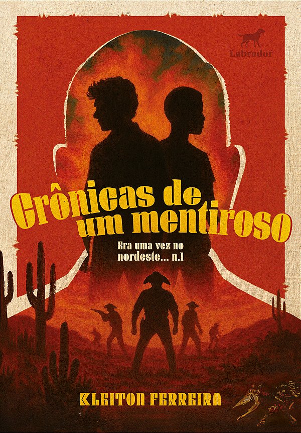 Livro Crônicas De Um Mentiroso: Era Uma Vez No Nordeste (Vol. 1...