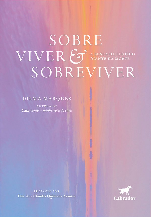 Livro Sobre Viver & Sobreviver - A Busca De Sentido Diant...