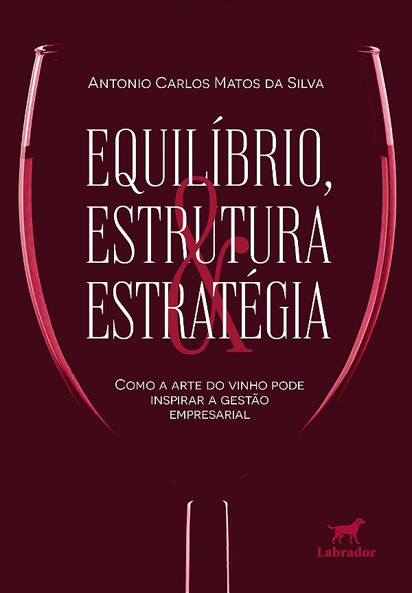 Livro Equilíbrio, Estrutura E Estratégia - Como A Arte Do Vinho...