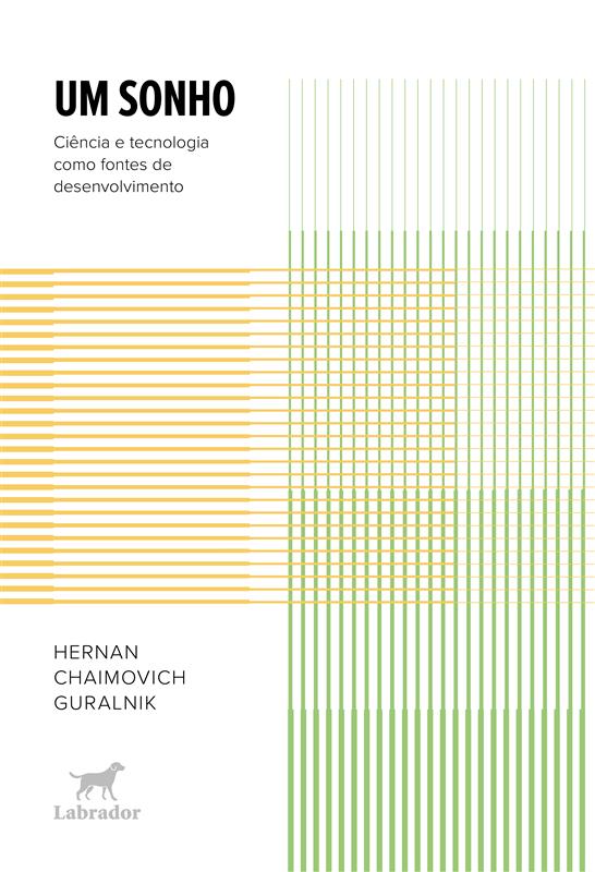 Livro Um Sonho - Ciência E Tecnologia Como Fontes De Dese...