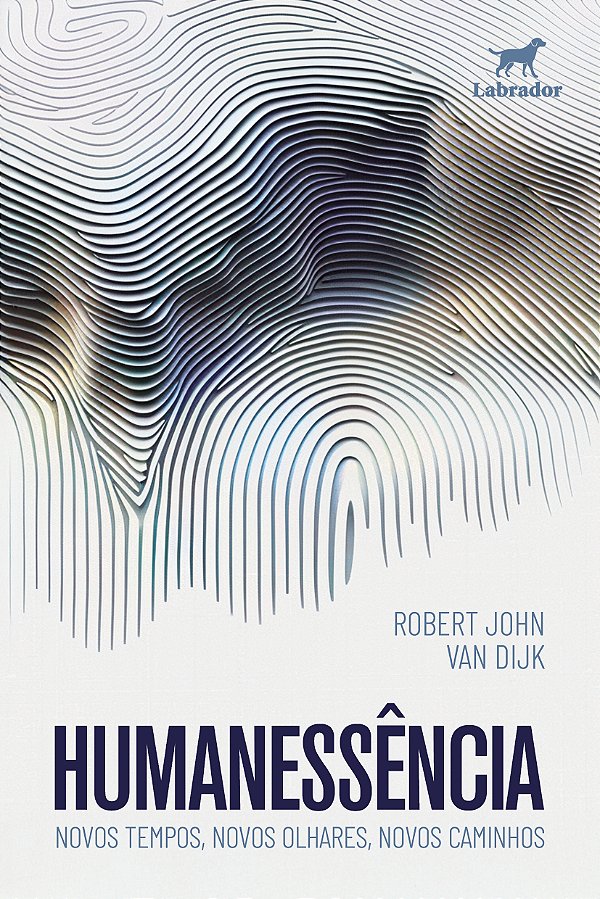 Livro Humanessência - Novos Tempos, Novos Olhares, Novos ...