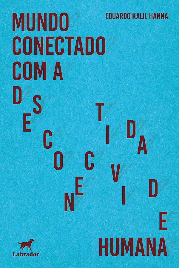 Livro Mundo Conectado Com A Desconectividade Humana