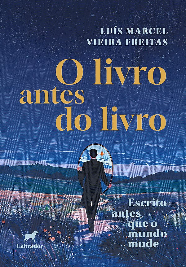 Livro O Livro Antes Do Livro - Escrito Antes Que O Mundo Mude