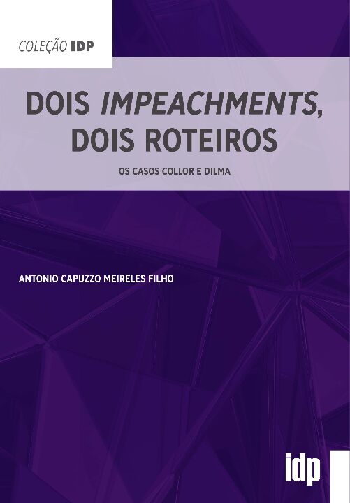 Livro Dois impeachments, dois roteiros: os casos Collor e...