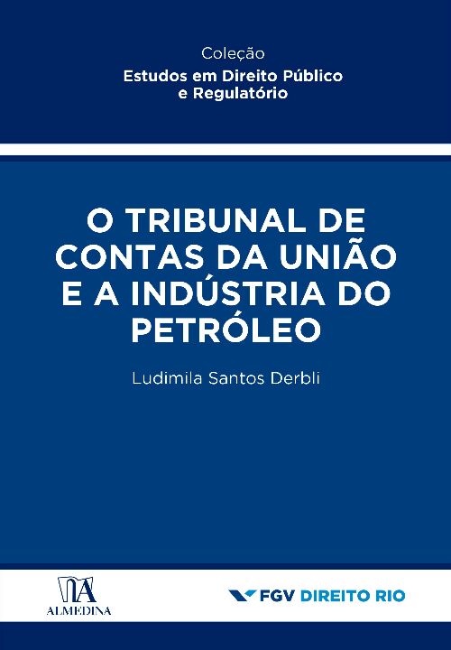 Livro O tribunal de contas da união e a indústria do petr...