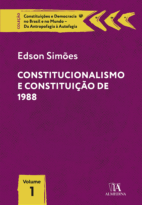 Livro Constitucionalismo e Constituição de 1988 (Volume 1...