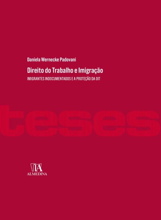 Livro Direito do trabalho e imigração: imigrantes indocum...
