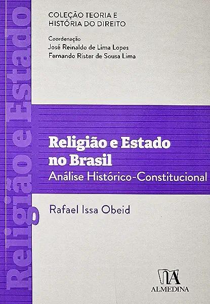 Livro Religião e Estado no Brasil: análise histórico-cons...