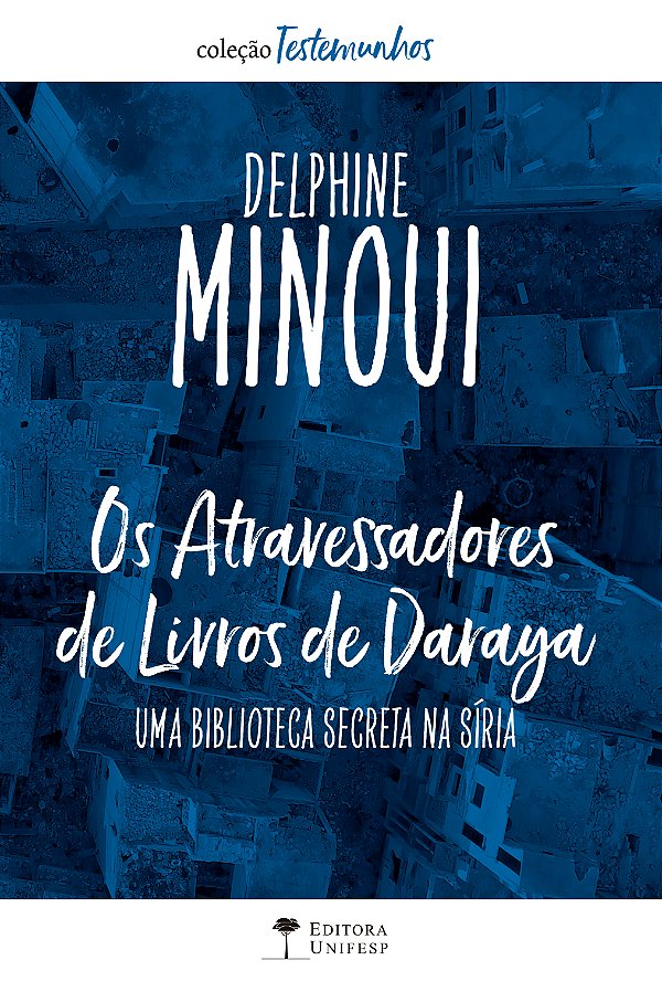 Livro Os atravessadores de livros de Daraya: uma biblioteca sec...