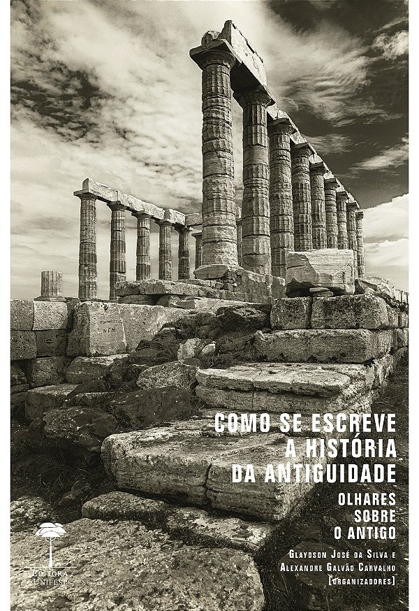 Livro Como se escreve a História da Antiguidade: olhares sobre ...