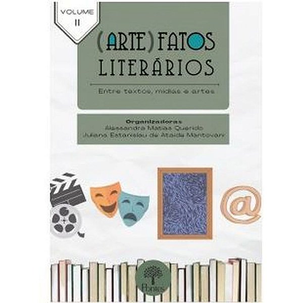 Livro (Arte)Fatos Literários: Entre Textos, Mídias E Arte...