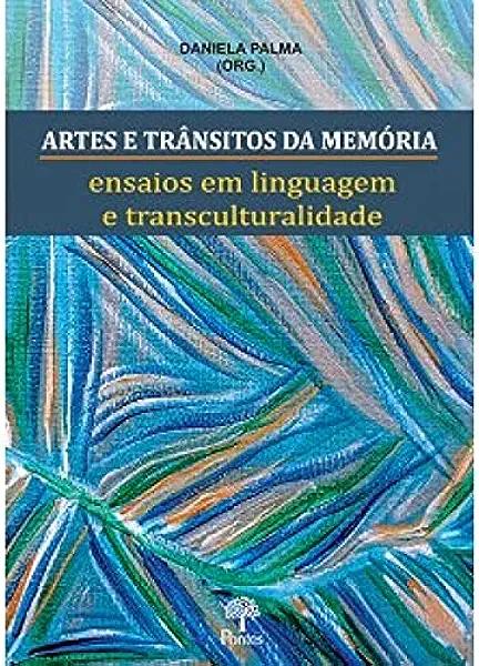 Livro Artes E Trânsitos Da Memória: Ensaios Em Linguagem ...