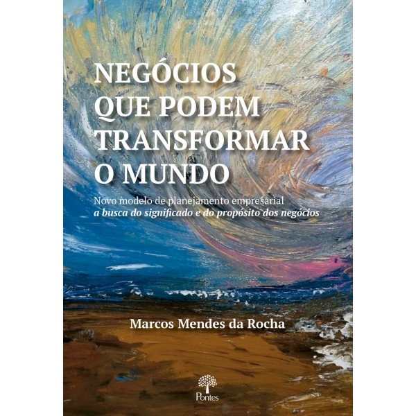 Livro Negócios Que Podem Transformar O Mundo: Novo Modelo...