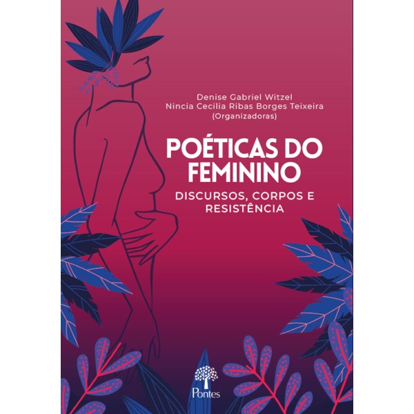 Livro Poéticas Do Feminino - Discursos, Corpos E Resistên...