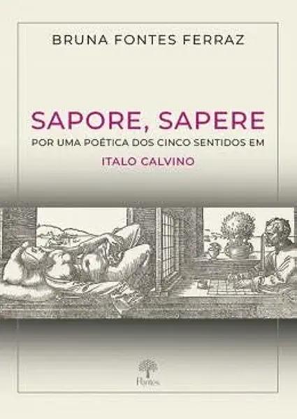 Livro Sapore, Sapere - Por Uma Poética Dos Cinco Sentidos...