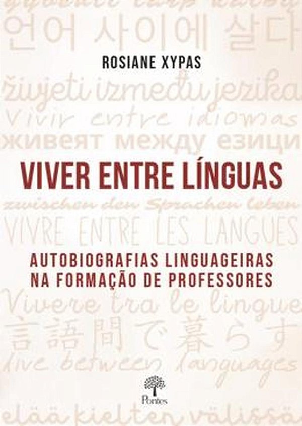 Livro Viver Entre Línguas - Autobiografias Linguageiras Na Form...