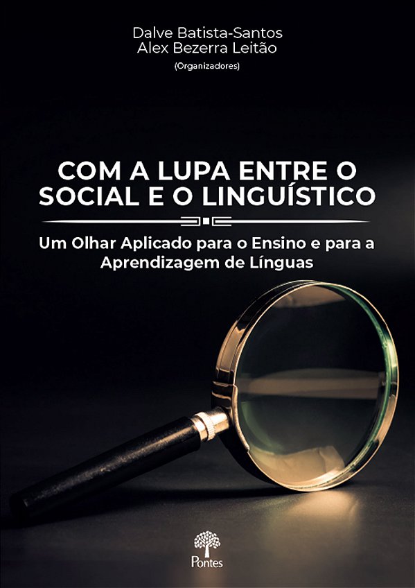 Livro Com A Lupa Entre O Social E O Linguístico