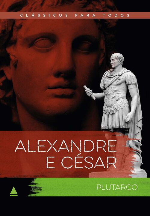 Livro Alexandre e César - Clássico Para Todos