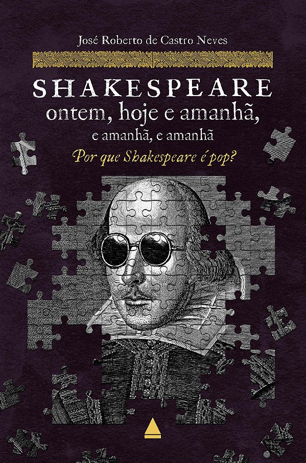 Livro Shakespeare ontem, hoje e amanhã, e amanhã, e amanh...