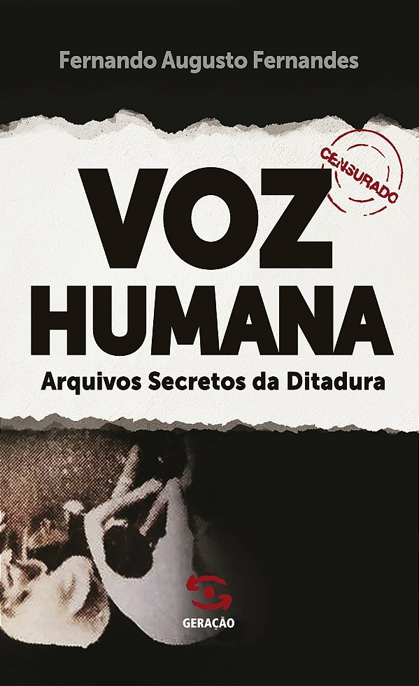 Livro Voz Humana: Arquivos Secretos da Ditadura