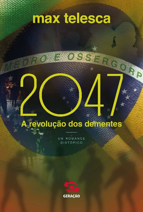Livro 2047: A revolução dos dementes