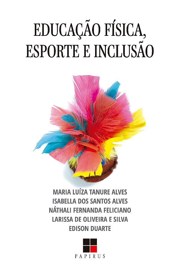 Livro Educação Física, Esporte E Inclusão
