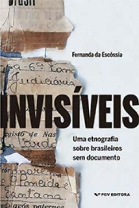 Livro Invisíveis: Uma Etnografia Sobre Brasileiros Sem Do...