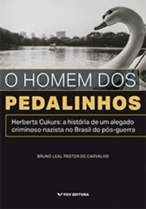 Livro O Homem Dos Pedalinhos: Herberts Cukurs - A Históri...