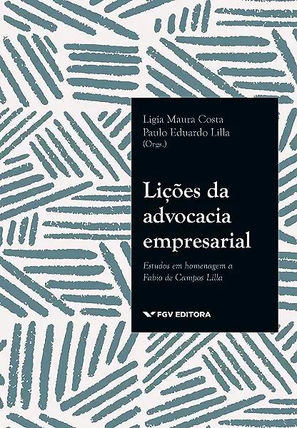 Livro Lições Da Advocacia Empresarial - Estudos Em Homena...