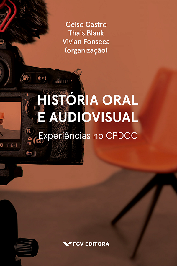 Livro História Oral E Audiovisual: Experiência No Cpdoc
