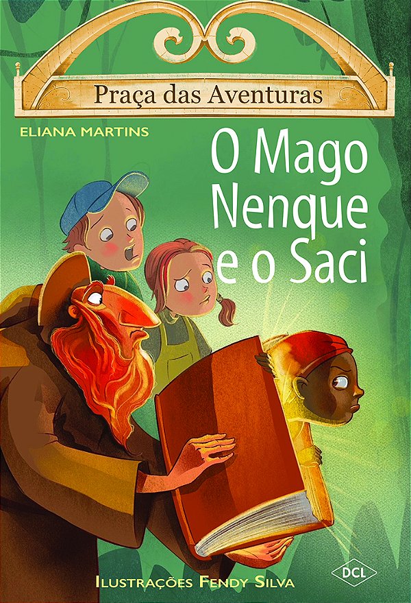 Livro Praça Das Aventuras - O Mago Nenque E O Saci