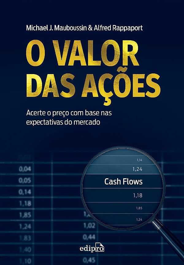 Livro O Valor Das Ações: Acerte O Preço Com Base Nas Expectativ...