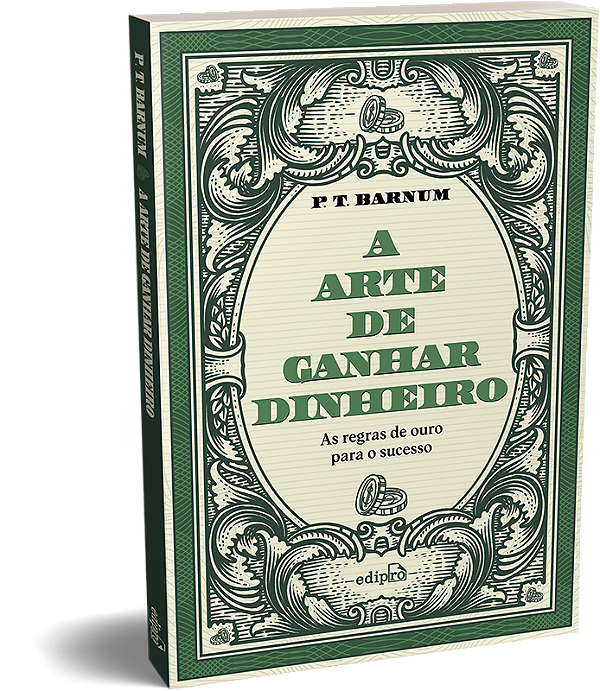 Livro A Arte De Ganhar Dinheiro - P. T. Barnum