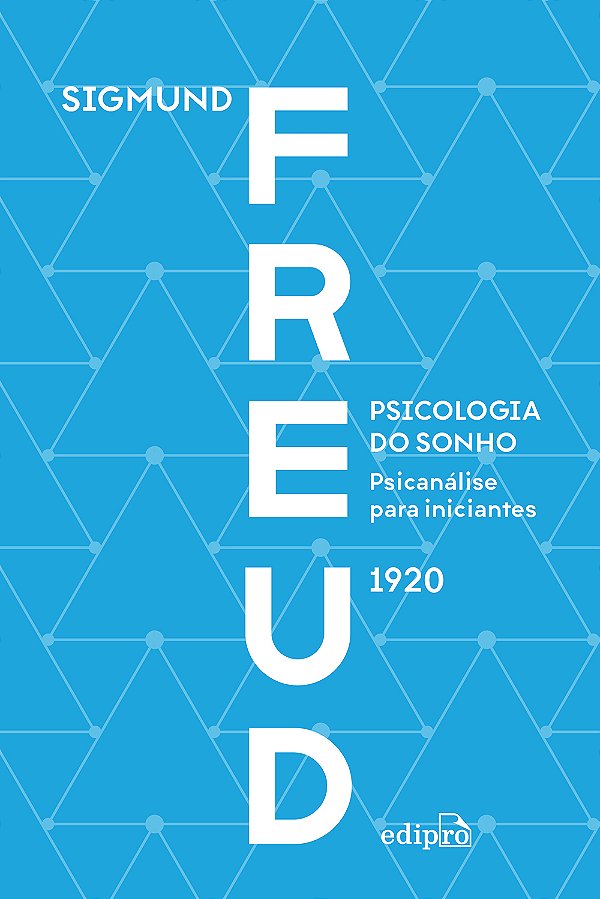 Livro Psicologia Do Sonho: Psicanálise Para Iniciantes - Freud