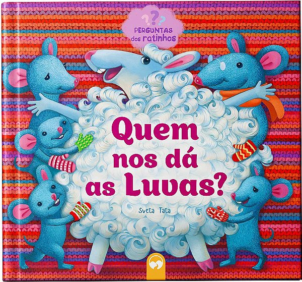 Livro Quem nos dá as Luvas?: Perguntas dos Ratinhos