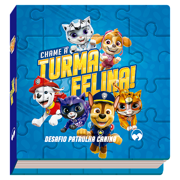 Livro Patrulha Canina - Chame A Turma Felina!