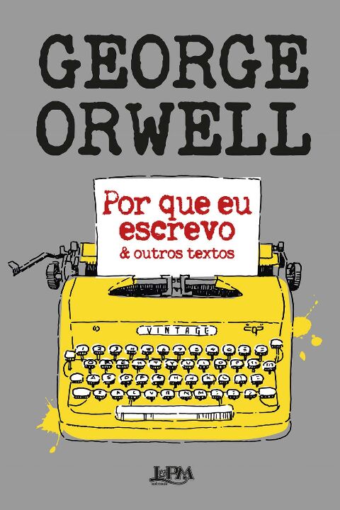 Livro Por que eu escrevo: & outros textos