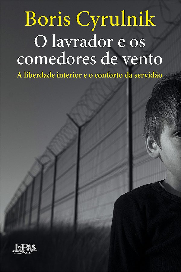 Livro O lavrador e os comedores de vento: a liberdade int...