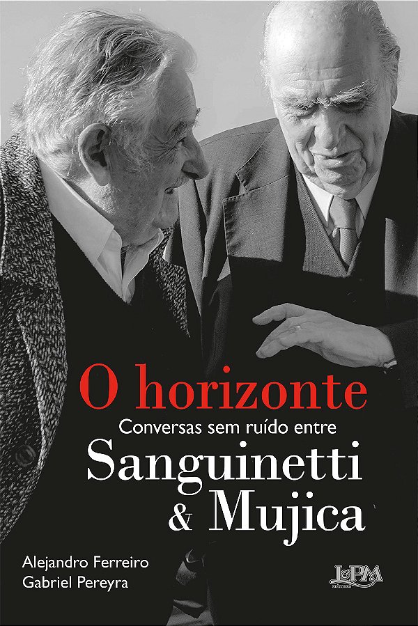 Livro O horizonte: conversas sem ruído entre Sanguinetti ...