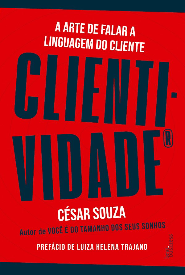 Livro Clientividade: A arte de falar a linguagem do clien...