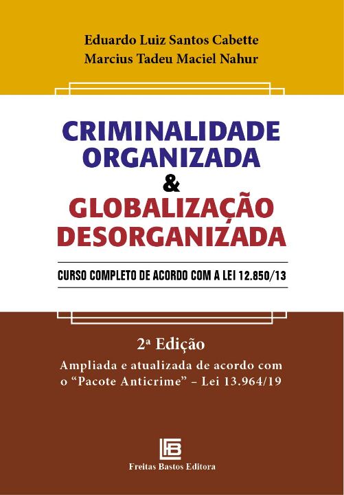 Livro CRIMINALIDADE ORGANIZADA & GLOBALIZAÇÃO DESORGANIZA...