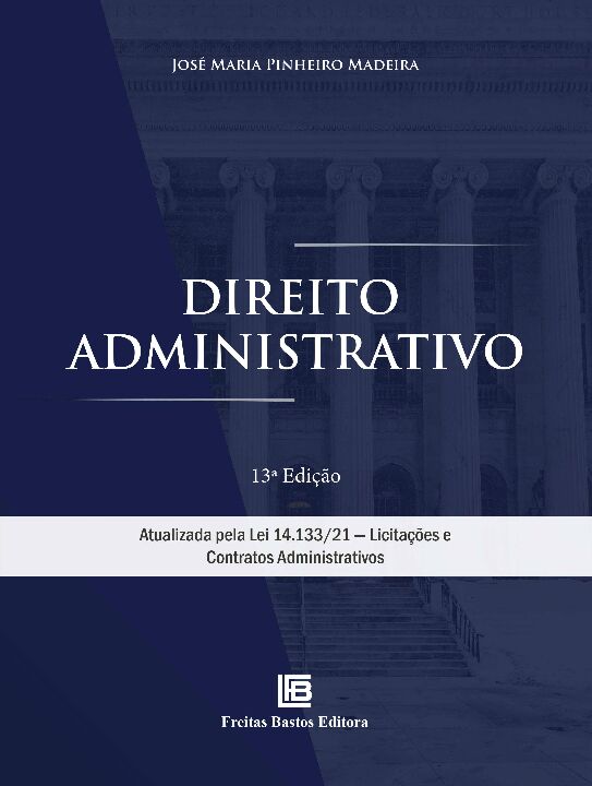 Livro Direito Administrativo: Atualizada pela Lei 14.133/...