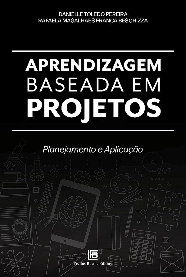 Livro Aprendizagem Baseada em Projetos: Planejamento e Ap...