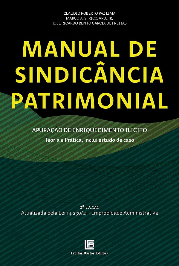 Livro MANUAL DE SINDICÂNCA PATRIMONIAL: APURAÇÃO DE ENRIQ...