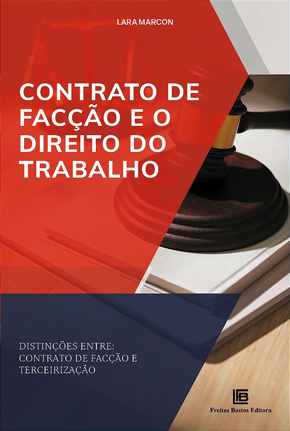 Livro Contrato de Facção e o Direito do Trabalho: Distinç...