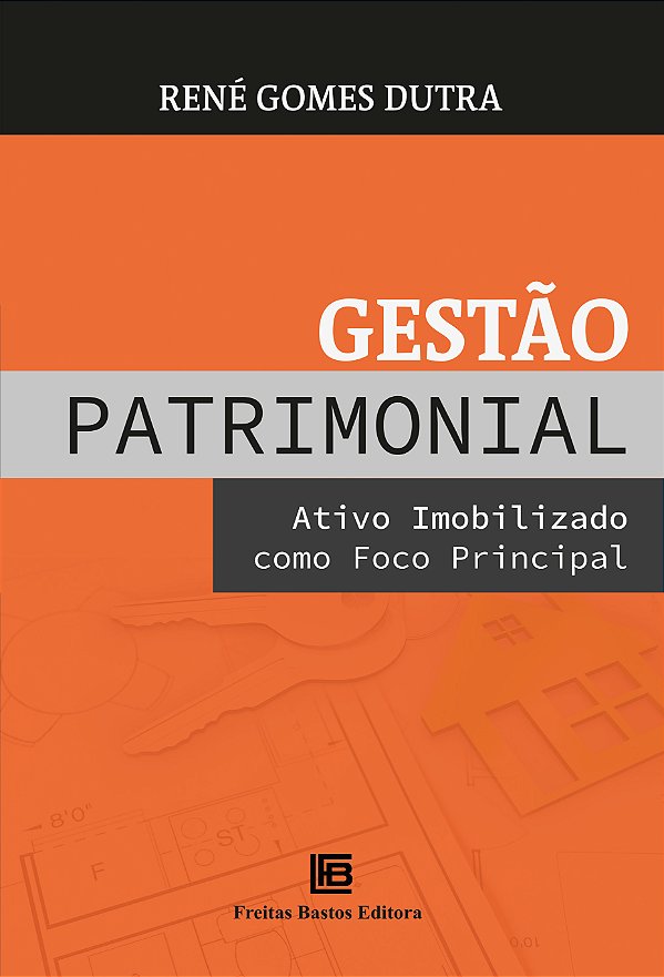 Livro Gestão Patrimonial: Ativo Imobilizado como Foco Pri...