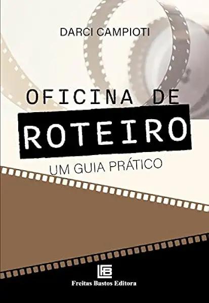 Livro Oficina de Roteiro: Um Guia Prático