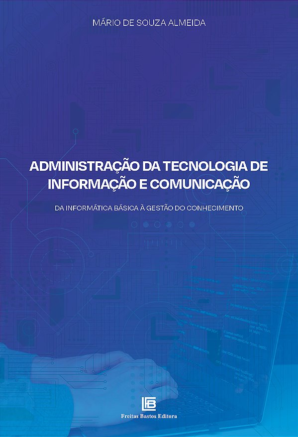 Livro Administração Da Tecnologia De Informação E Comunic...